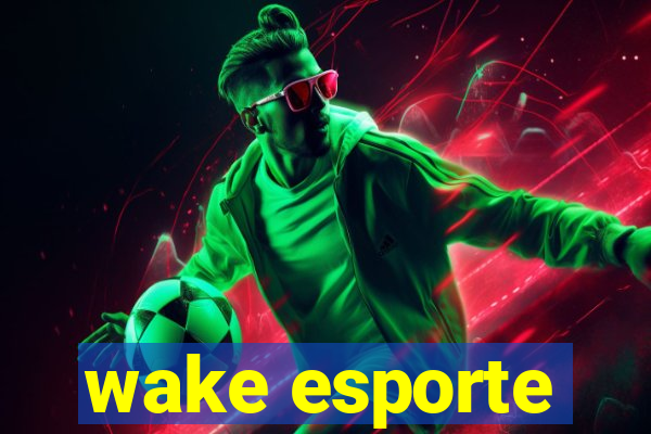 wake esporte