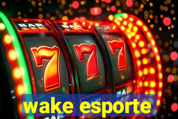 wake esporte