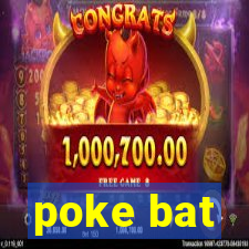 poke bat