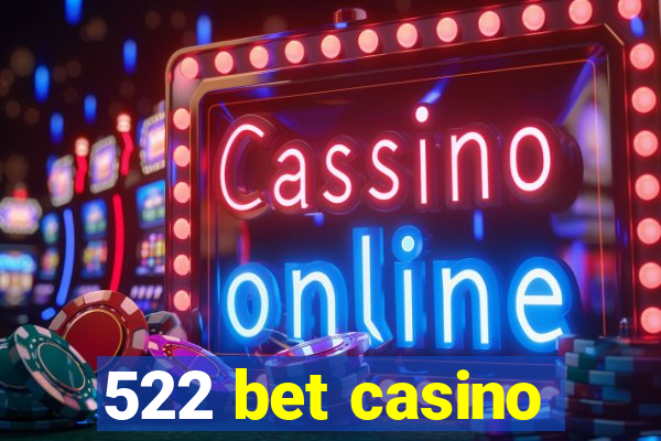 522 bet casino