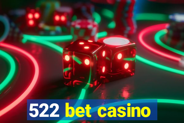 522 bet casino