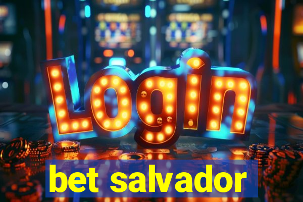 bet salvador