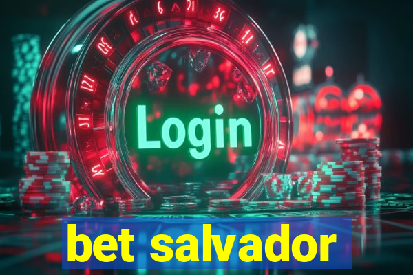 bet salvador