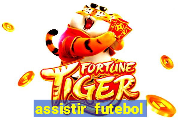 assistir futebol online play hd