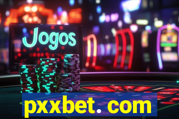 pxxbet. com