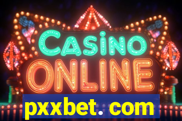 pxxbet. com