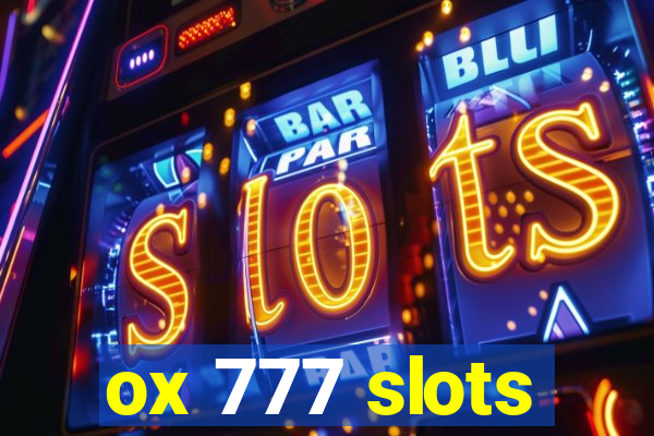 ox 777 slots