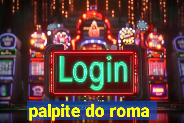 palpite do roma