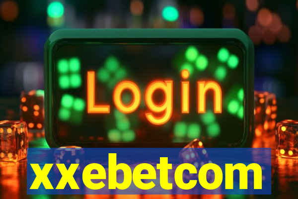 xxebetcom