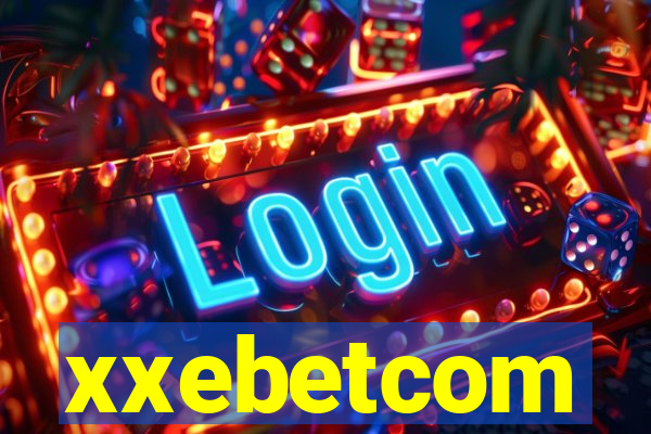 xxebetcom