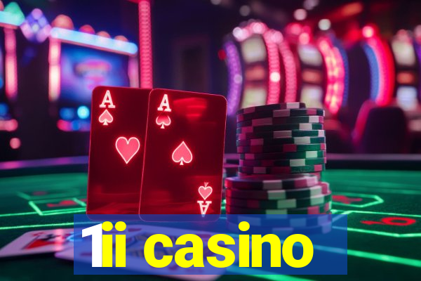 1ii casino