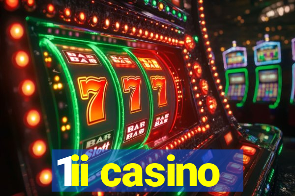 1ii casino