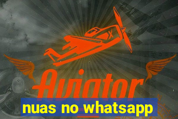 nuas no whatsapp