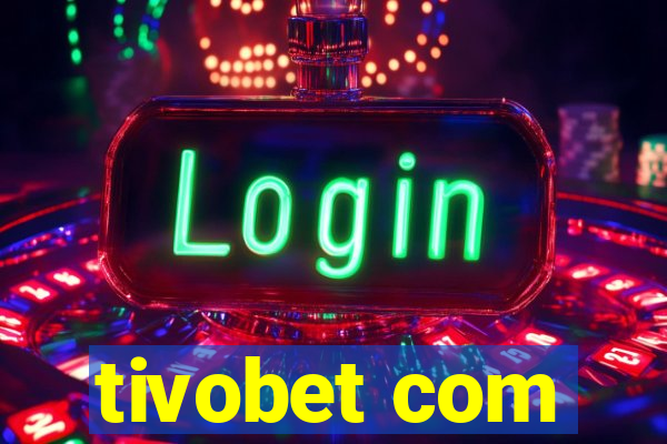 tivobet com