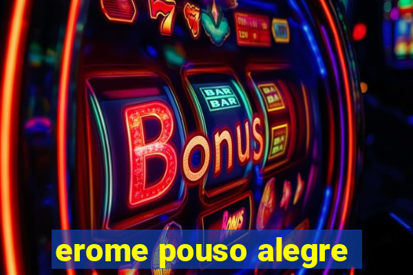 erome pouso alegre