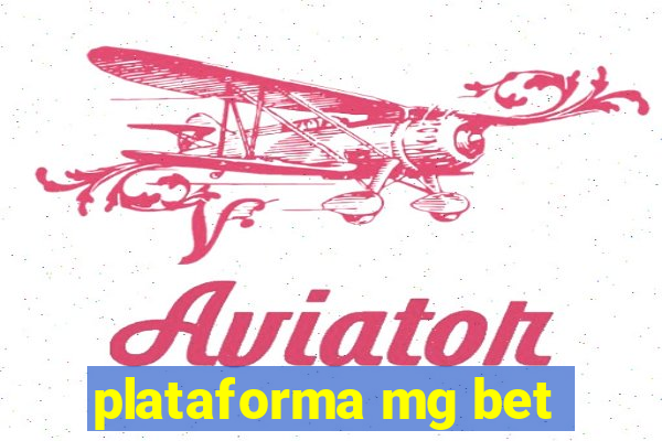 plataforma mg bet