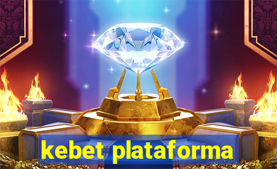 kebet plataforma