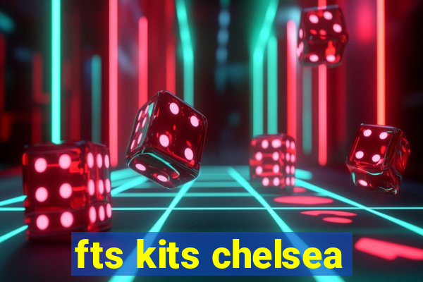 fts kits chelsea