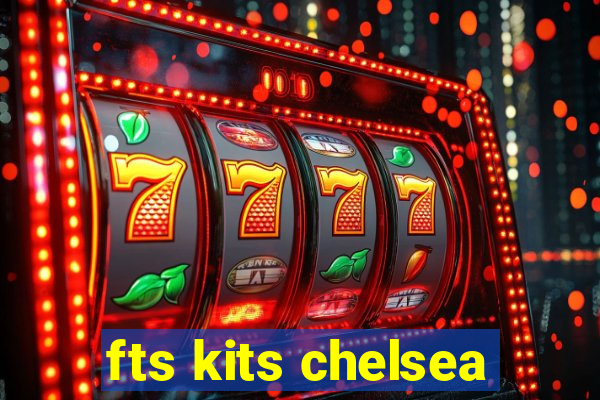 fts kits chelsea