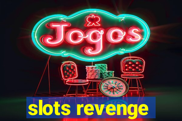 slots revenge