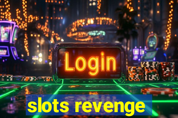 slots revenge