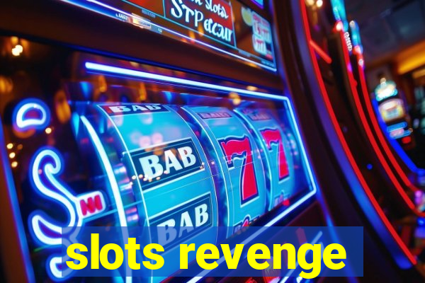 slots revenge