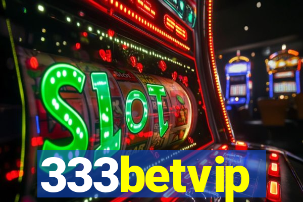 333betvip