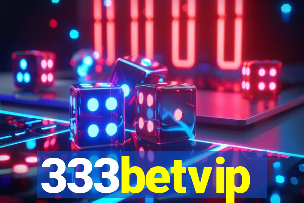 333betvip