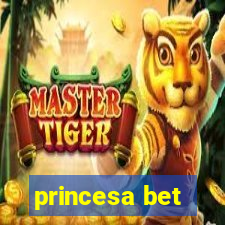 princesa bet