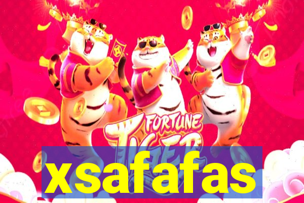 xsafafas