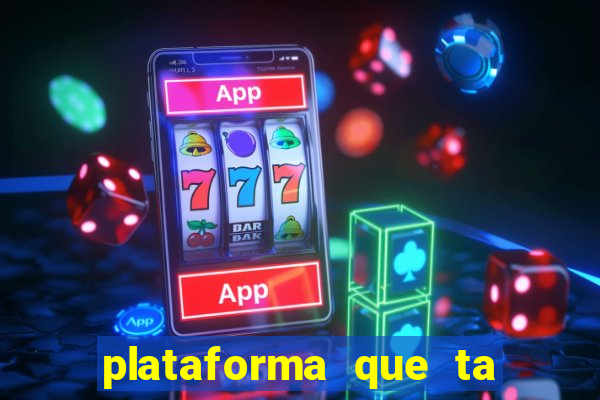 plataforma que ta pagando bem fortune tiger