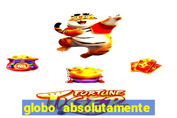 globo absolutamente sobretudo 2018