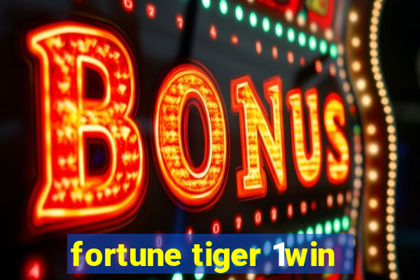 fortune tiger 1win