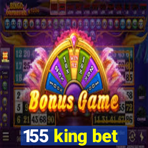 155 king bet