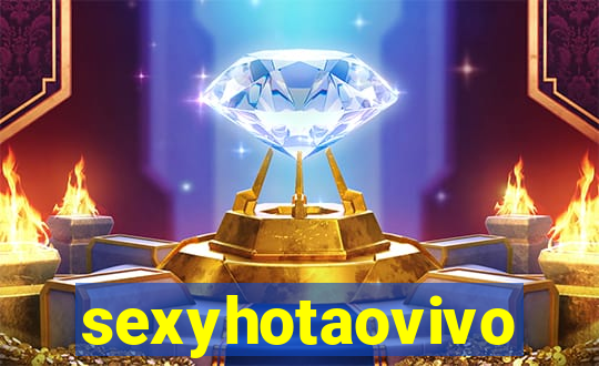 sexyhotaovivo