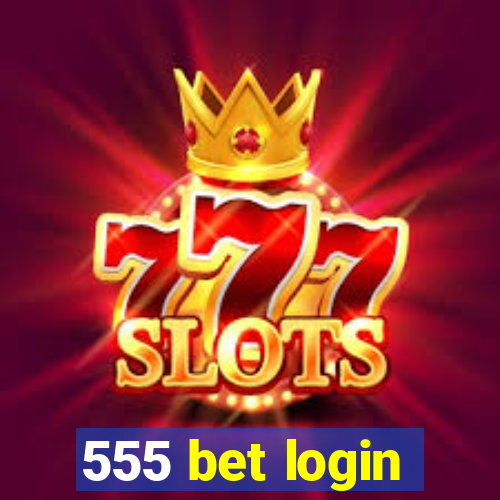 555 bet login