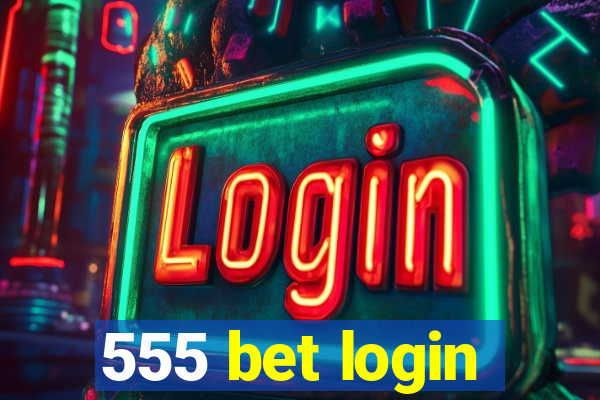 555 bet login