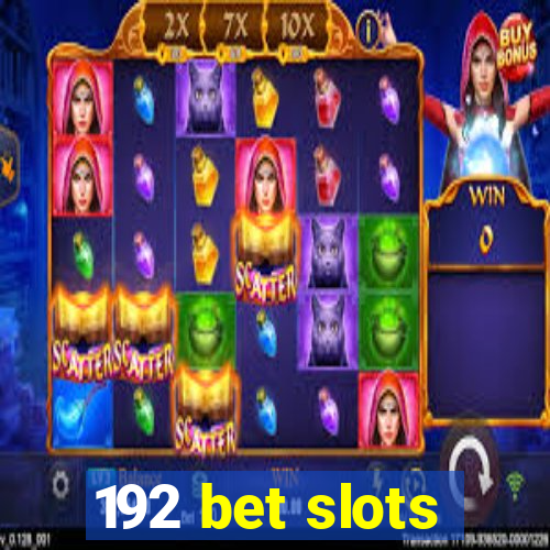 192 bet slots