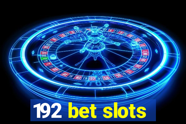 192 bet slots