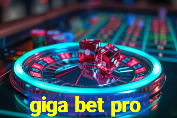 giga bet pro