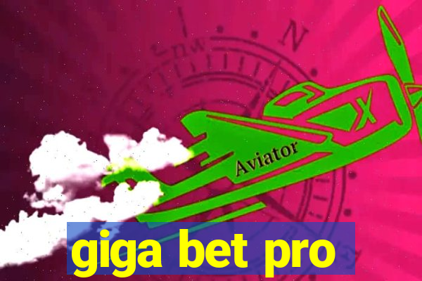 giga bet pro