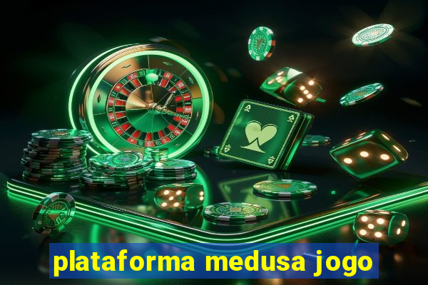 plataforma medusa jogo