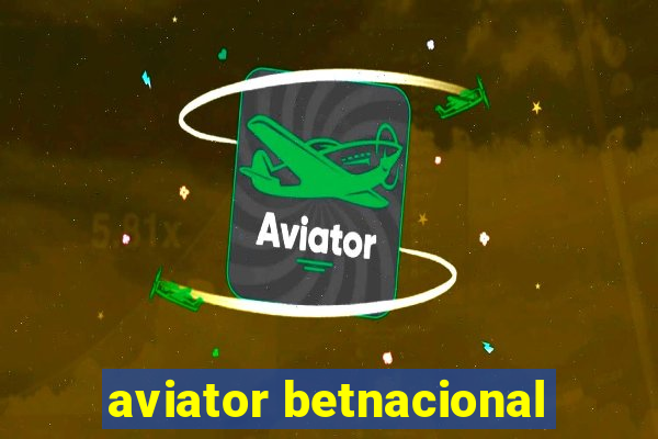 aviator betnacional