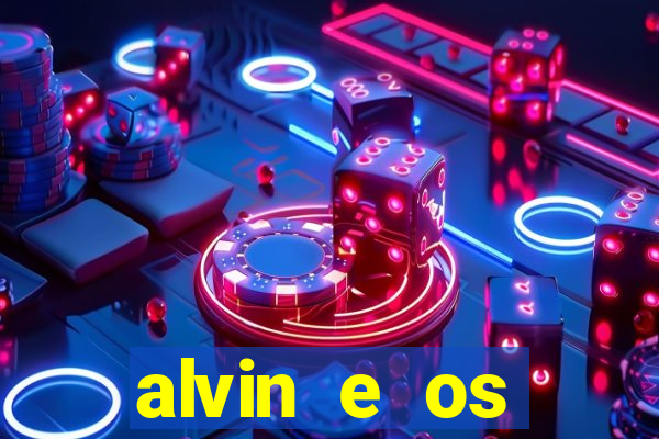 alvin e os esquilos 3 filme completo dublado mega filmes