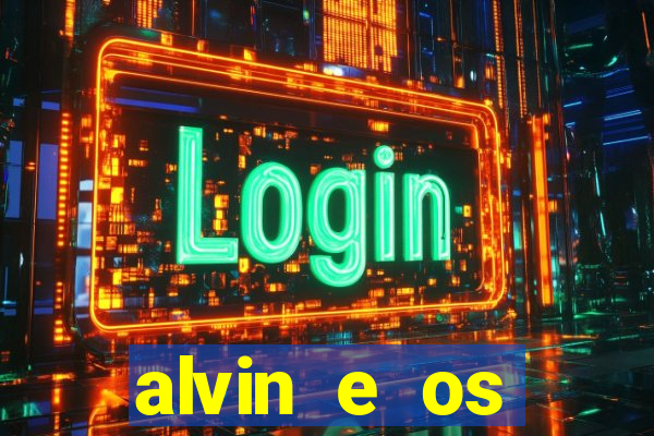 alvin e os esquilos 3 filme completo dublado mega filmes