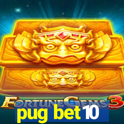 pug bet10