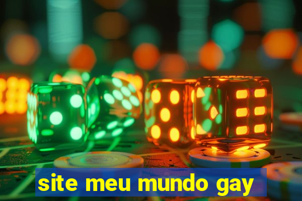 site meu mundo gay