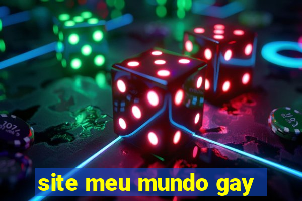 site meu mundo gay