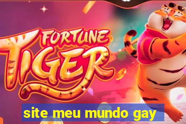 site meu mundo gay