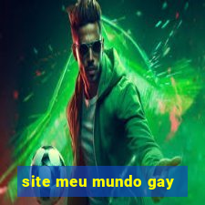 site meu mundo gay